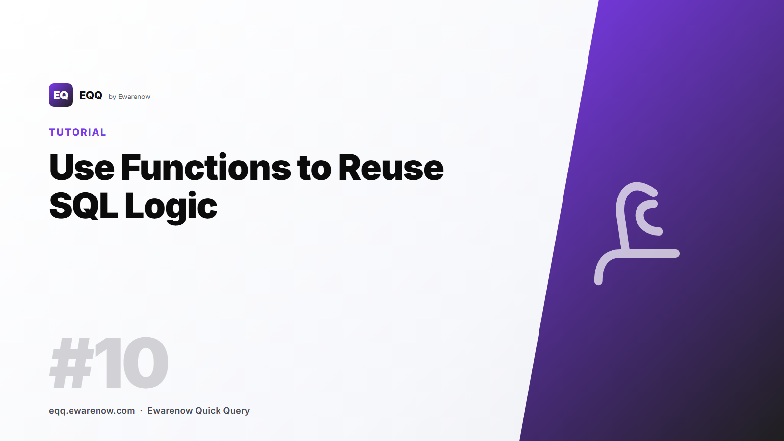 Use Functions to Reuse SQL Logic